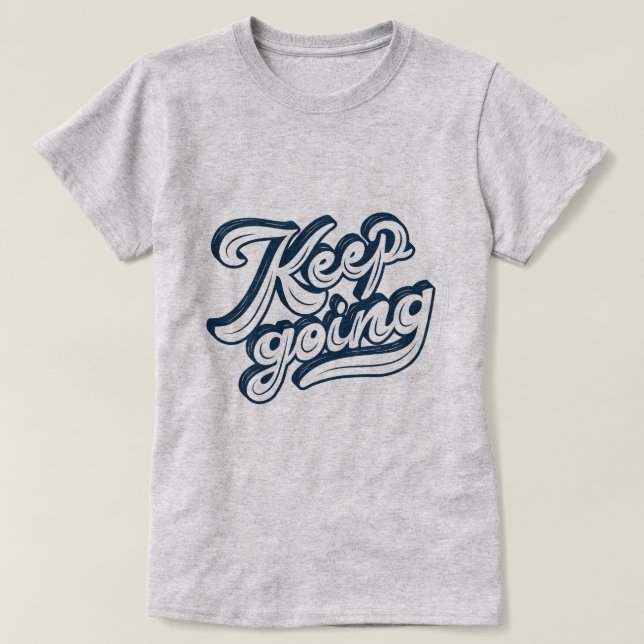 Camiseta Diseño de efectos de texto de Guay l Seguir con la (Diseño del anverso)