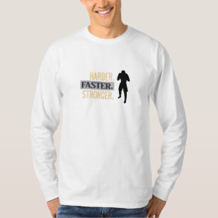 Camiseta Diseño de elevación más fuerte, más rápido y más s