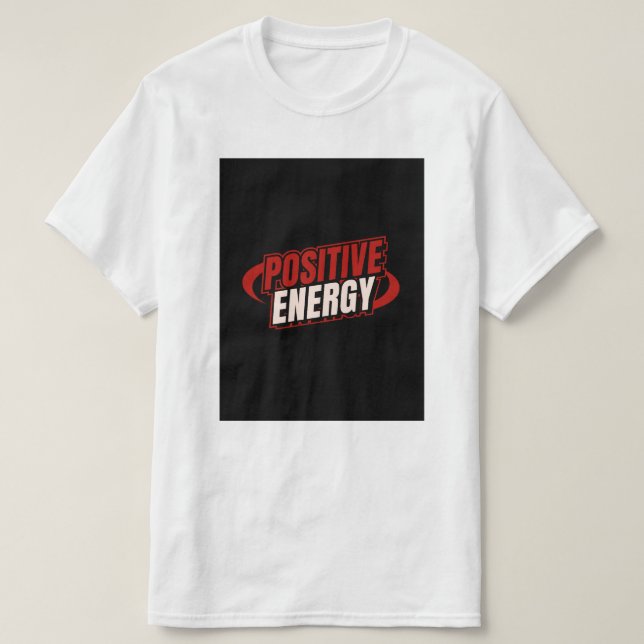 Camiseta Diseño de energía positiva. (Diseño del anverso)