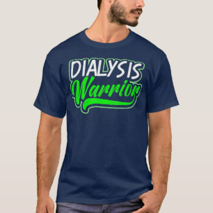 Camiseta Diseño de enfermedad renal Diálisis regalo de guer