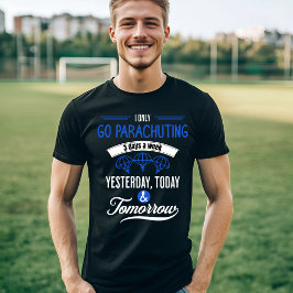 Camiseta Diseño de entusiastas del paracaidismo - 3 días a