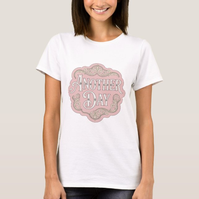 Camiseta Diseño de eslogan ANOTHER DAY de Sharp Silver (Anverso)