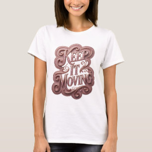 Camiseta Diseño de eslogan atractivo rosa KEEP IT MOVING