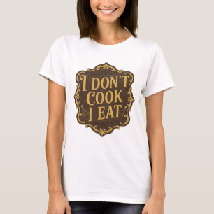 Camiseta Diseño de eslogan Dorado Elegante NO COCINO YO COM