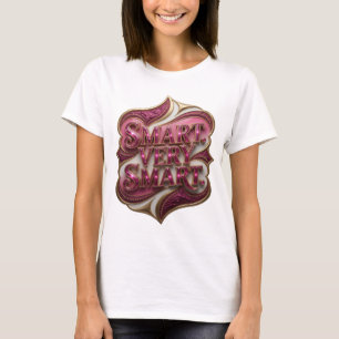 Camiseta Diseño de eslogan Snappy Pink SMART VERY SMART