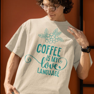 Camiseta Diseño de eslóganes de café - Tipografía de amor a