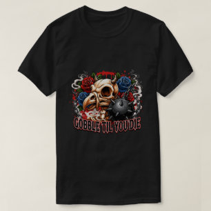 Camiseta Diseño de esqueleto de pájaro Gobble Til You Die