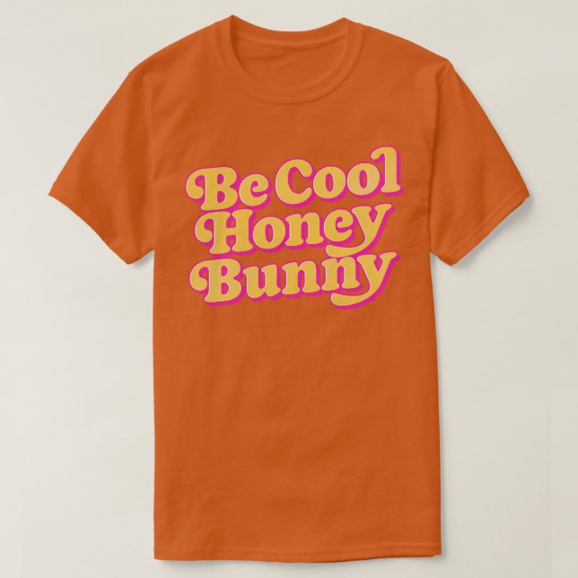 Camiseta Diseño de estilo Be Guay Honey Bunny Retro 70 (Diseño del anverso)