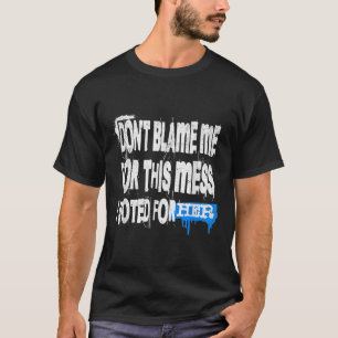 Camiseta Diseño De Estilo Grunge-No Me Culpen Por Este Mess