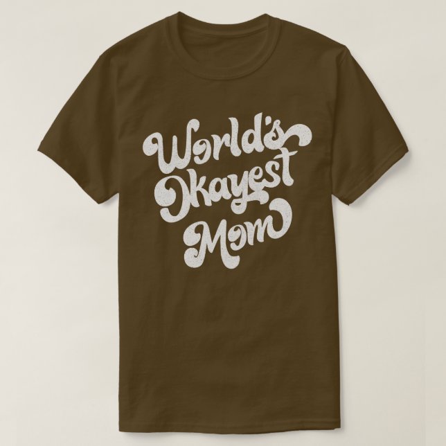 Camiseta Diseño de estilo retro anticuado de la mamá más Ok (Diseño del anverso)