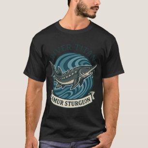 Camiseta Diseño de esturión del Amur - River Titan