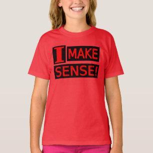 Camiseta Diseño de expresiones cortas "Make Sense" Buy Now