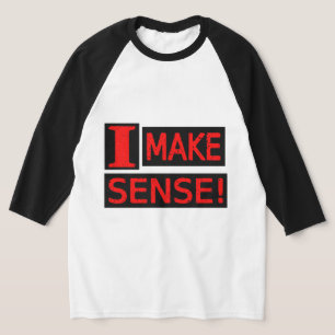Camiseta Diseño de expresiones cortas "Make Sense" Buy Now