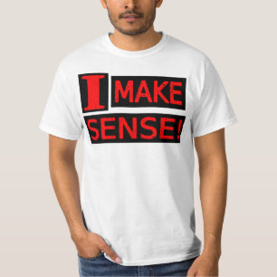 Camiseta Diseño de expresiones cortas "Make Sense" Buy Now