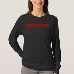 Camiseta Diseño de expresiones personalizadas "#BEAUTIFUL".