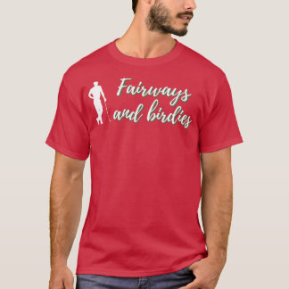 Camiseta Diseño de Fairways and Birdies Golf