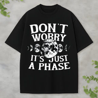 Camiseta Diseño de fases de la luna con cita divertida del 