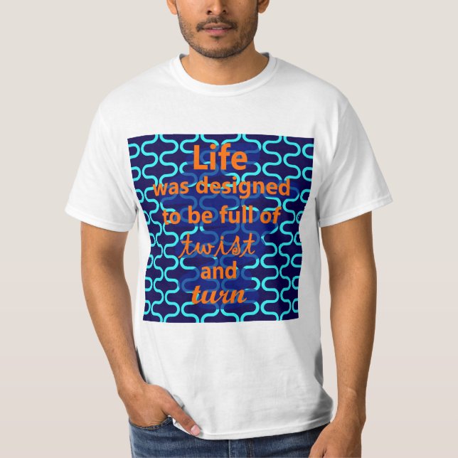 Camiseta Diseño de giro y giro de la vida (Anverso)
