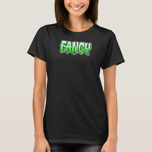 Camiseta Diseño de Graffiti Fantástico Que Dice Fancy 1 (Anverso)
