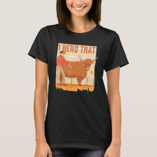 Camiseta Diseño de granja de ganado divertido que escuché p