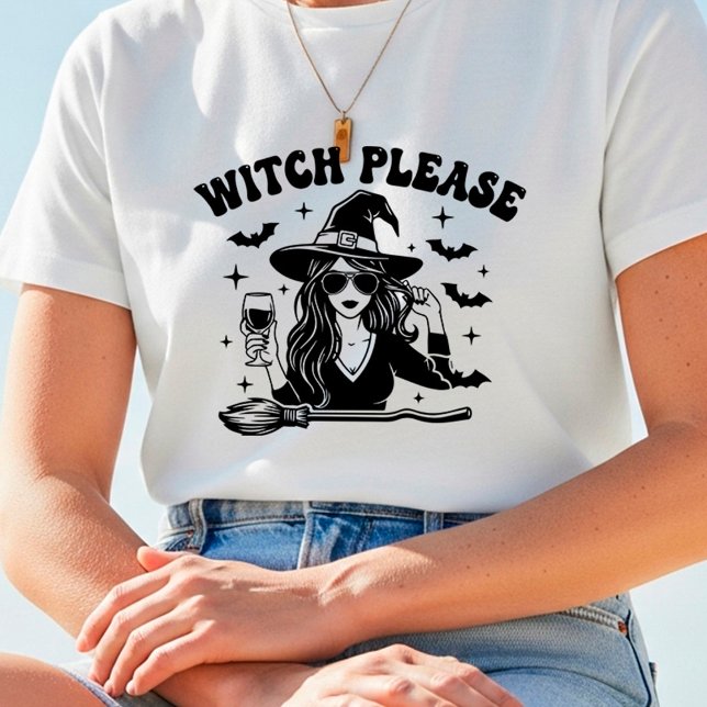 Camiseta Diseño de Halloween "Witch Please" Divertido (Subido por el creador)