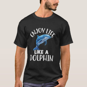 Camiseta Diseño de humor de delfín divertido Disfruta la vi