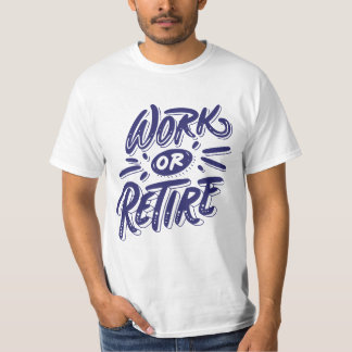 Camiseta Diseño de impresión de cotizaciones "Trabajar o Re