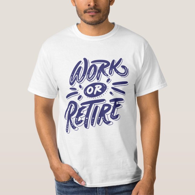 Camiseta Diseño de impresión de cotizaciones "Trabajar o Re (Anverso)