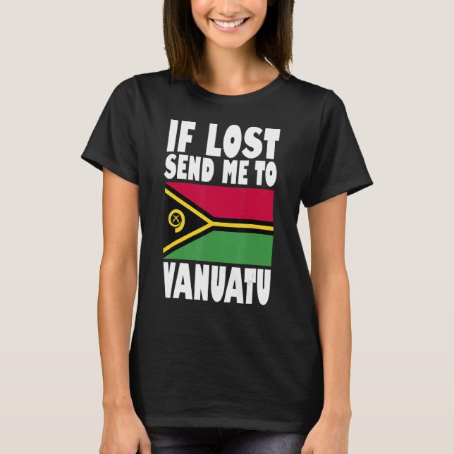 Camiseta Diseño de la bandera de Vanuatu Si se pierde, enví (Anverso)