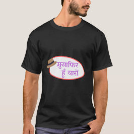 Camiseta Diseño de la cita de viaje "Musafir Hain Yaaron"