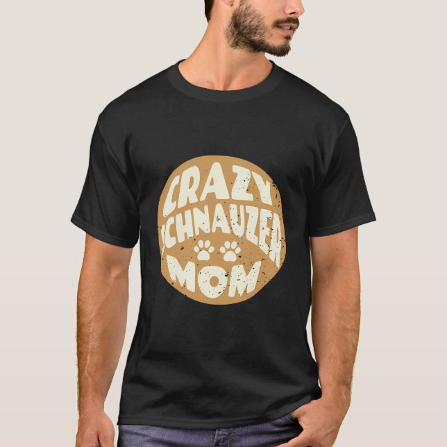 Camiseta Diseño De La Loca Madre Schnauzer Para Los Amantes (Anverso)