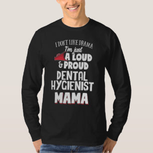 Camiseta Diseño de mamá higienista dental - Mama fuerte y o