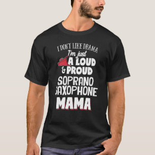 Camiseta Diseño de mamá soprano saxofón - Mamá fuerte y org
