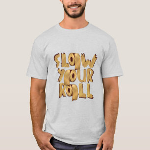 Camiseta Diseño de meme de papel higiénico dorado Slow Your