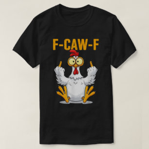 Camiseta Diseño de meme de pollo F-Caw-F divertido