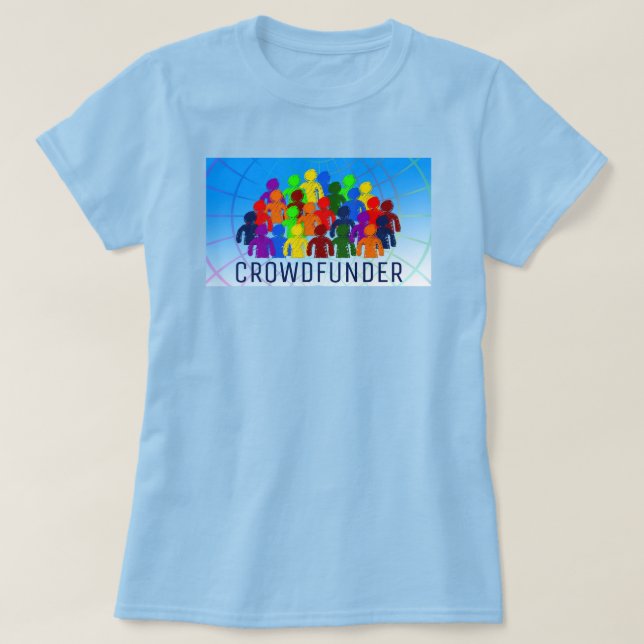 Camiseta Diseño de multitudes, financiador colectivo, crowd (Diseño del anverso)