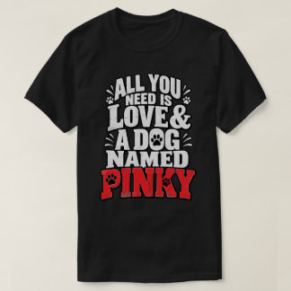 Camiseta Diseño de nombre de perro Pinky Todo lo que necesi