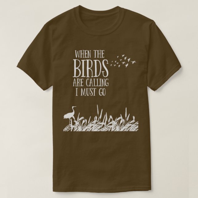 Camiseta Diseño de observación de aves cuando los pájaros l (Diseño del anverso)