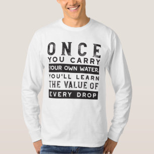 Camiseta Diseño de oferta de sabiduría - Valor de cada gota