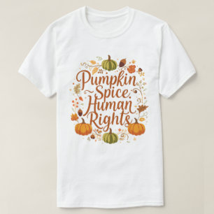 Camiseta Diseño de otoño de derechos humanos de la especia