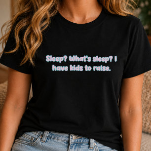 Camiseta Diseño de Padre para Criar a los Niños Duerme Qué 