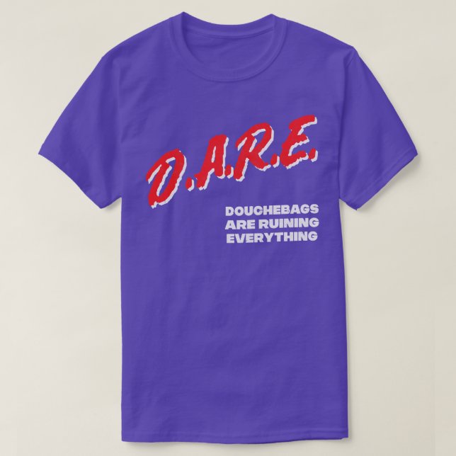 Camiseta Diseño de parodia de memes de Douchebags DARE (Diseño del anverso)
