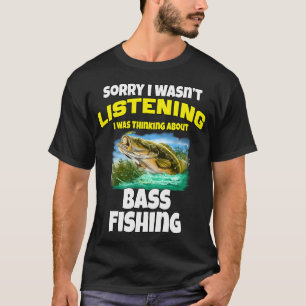 Camiseta Diseño de pescador de pesca Lo siento, no estaba e