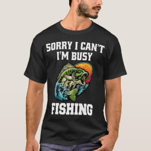 Camiseta Diseño de pescador de pesca Lo siento, no puedo, e
