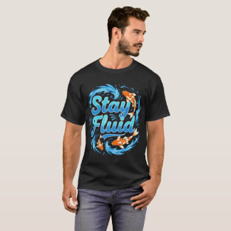 Camiseta Diseño de pez koi Stay Fluid