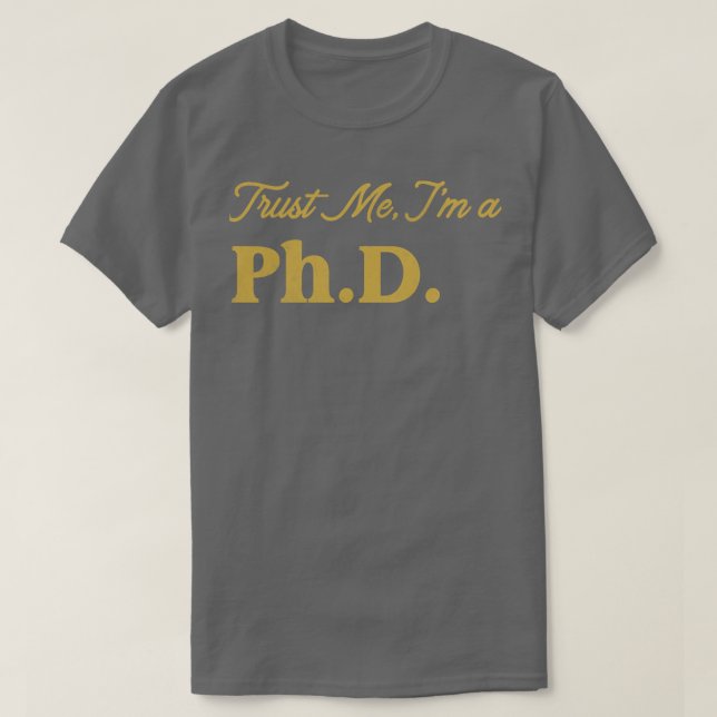 Camiseta Diseño de Phd Trust Me (Diseño del anverso)