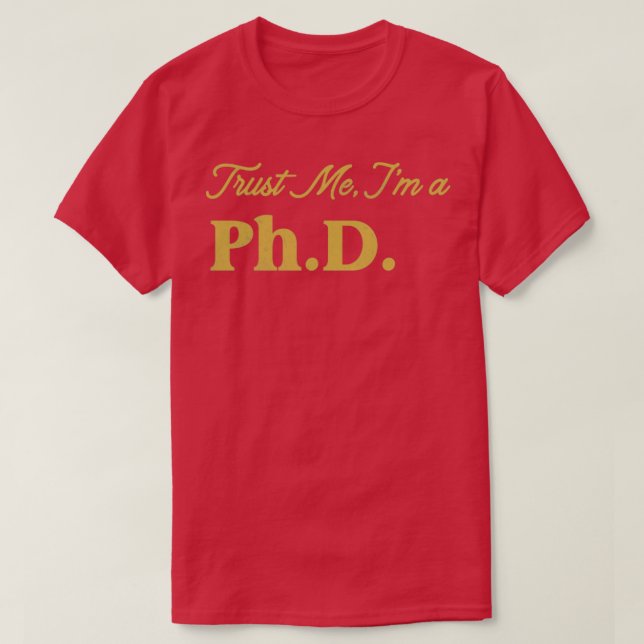 Camiseta Diseño de Phd Trust Me (Diseño del anverso)