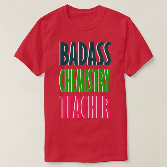 Camiseta Diseño de profesores de química de Badass (Diseño del anverso)