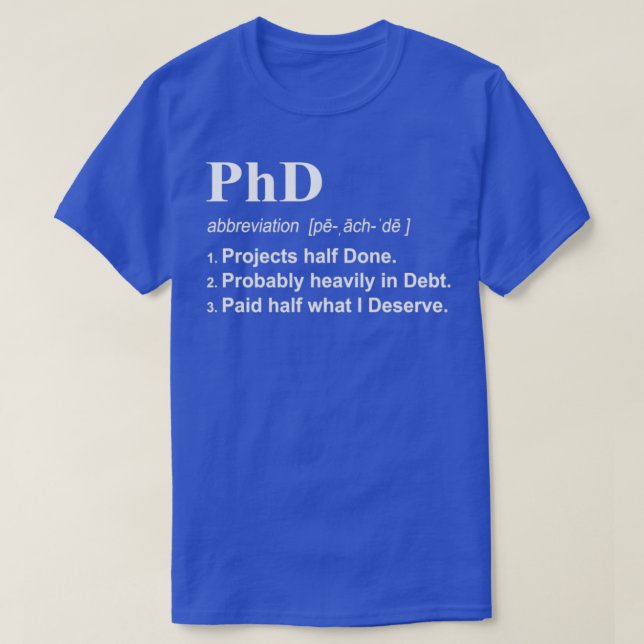 Camiseta Diseño de regalo de definición para post grado PhD (Diseño del anverso)