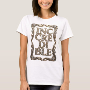 Camiseta Diseño de texto INCREÍBLE de Sharp Gold